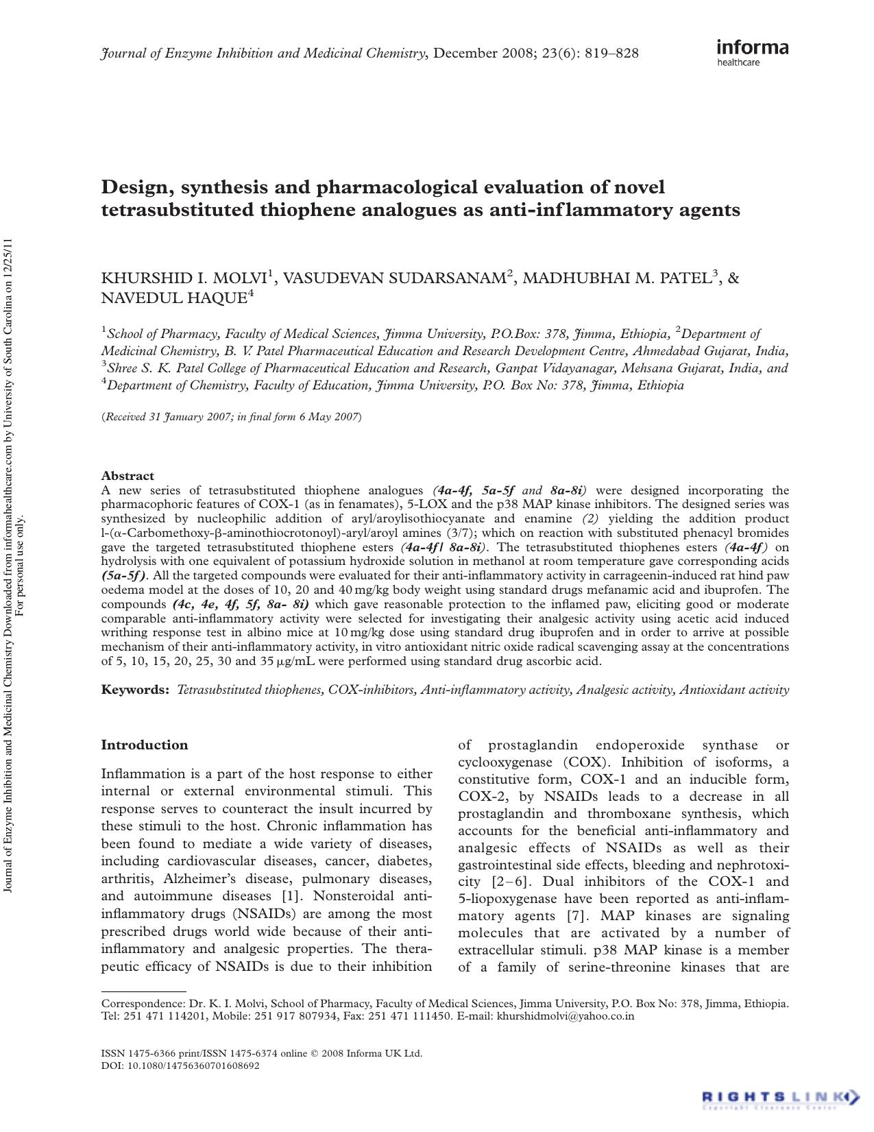 Design, synthesis and pharmacological evaluation of novel tetrasubstituted thiophene analogues as anti-inflammatory agents by Khurshid I. Molvi1 Vasudevan Sudarsanam2 Madhubhai M. Patel3 Navedul Haque4