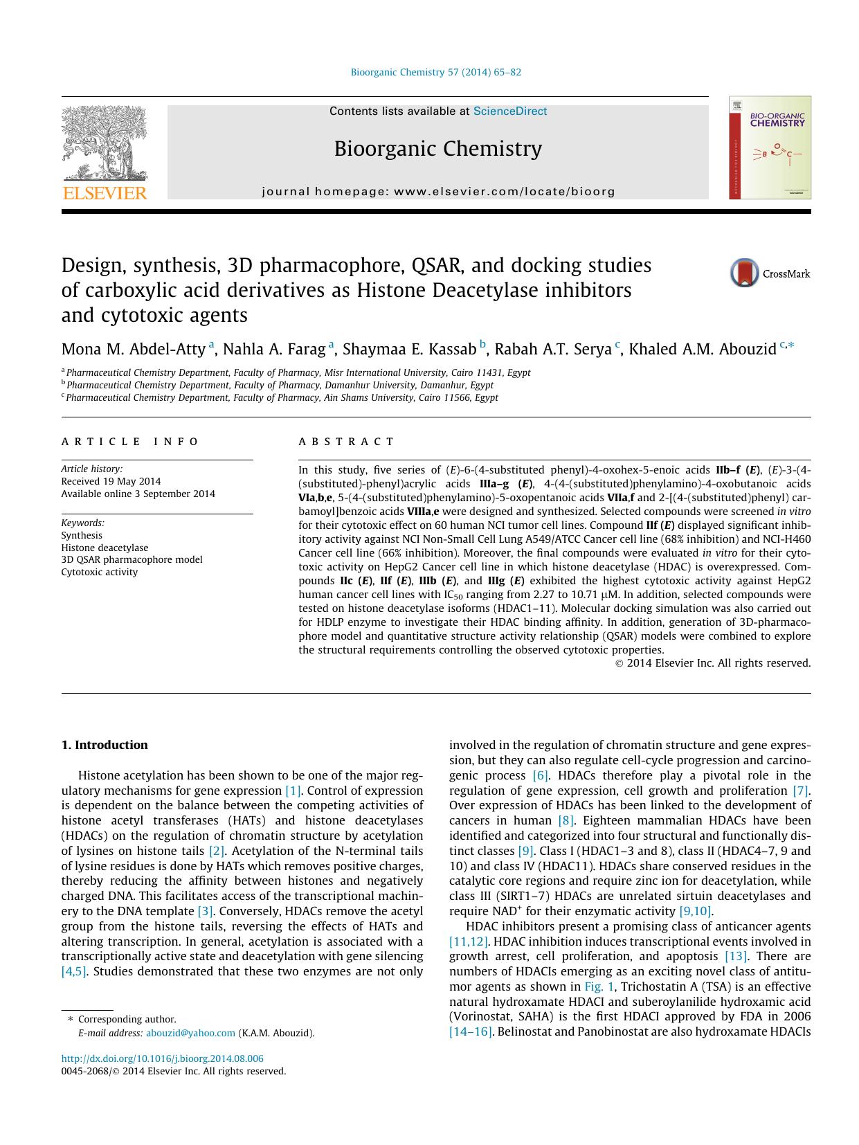 Design, synthesis, 3D pharmacophore, QSAR, and docking studies of carboxylic acid derivatives as Histone Deacetylase inhibitors and cytotoxic agents by Mona M. Abdel-Atty & Nahla A. Farag & Shaymaa E. Kassab & Rabah A.T. Serya & Khaled A.M. Abouzid