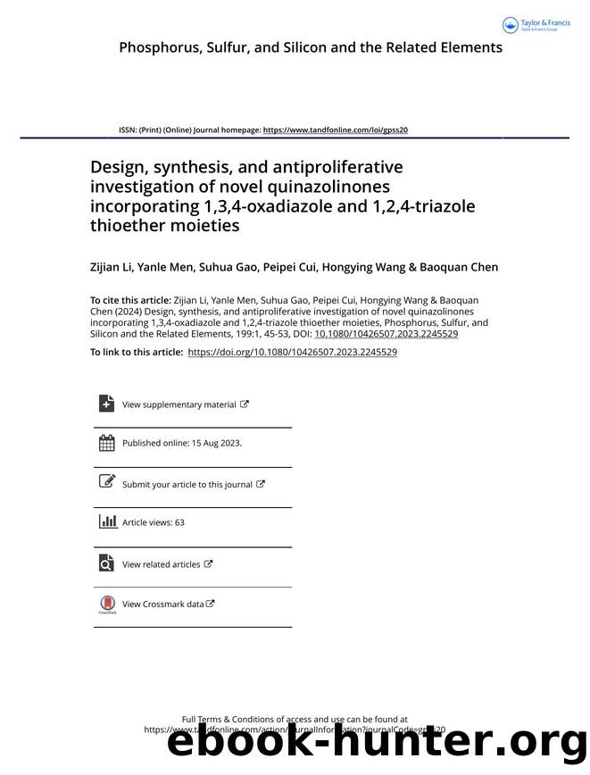 Design, synthesis, and antiproliferative investigation of novel quinazolinones incorporating 1,3,4-oxadiazole and 1,2,4-triazole thioether moieties by Li Zijian & Men Yanle & Gao Suhua & Cui Peipei & Wang Hongying & Chen Baoquan