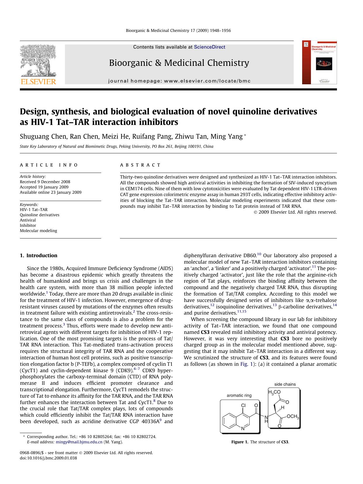 Design, synthesis, and biological evaluation of novel quinoline derivatives as HIV-1 TatâTAR interaction inhibitors by Shuguang Chen; Ran Chen; Meizi He; Ruifang Pang; Zhiwu Tan; Ming Yang