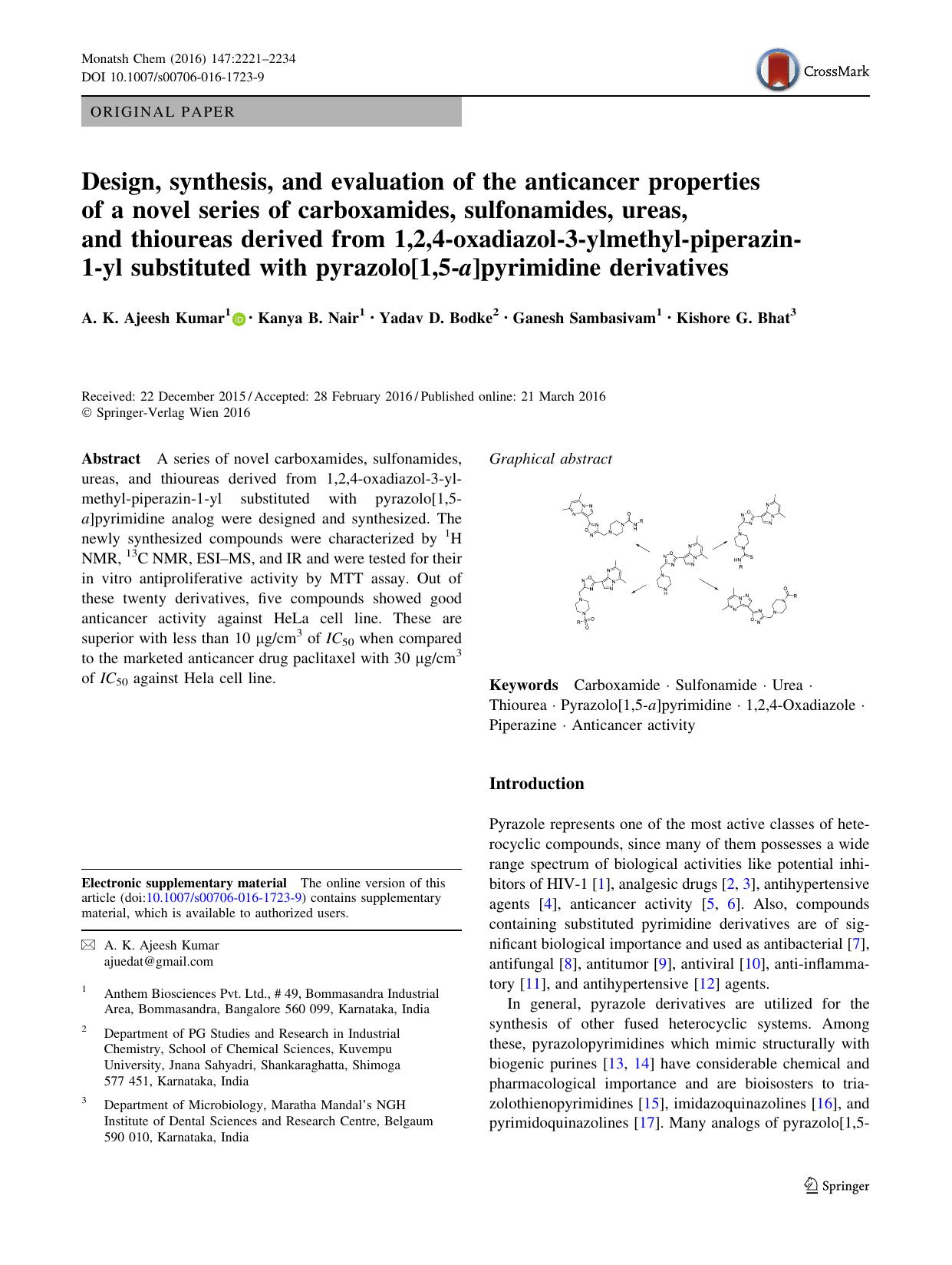 Design, synthesis, and evaluation of the anticancer properties of a novel series of carboxamides, sulfonamides, ureas, and thioureas derived from 1,2,4-oxadiazol-3-ylmethyl-piperaz by A. K. Ajeesh Kumar & Kanya B. Nair & Yadav D. Bodke & Ganesh Sambasivam & Kishore G. Bhat