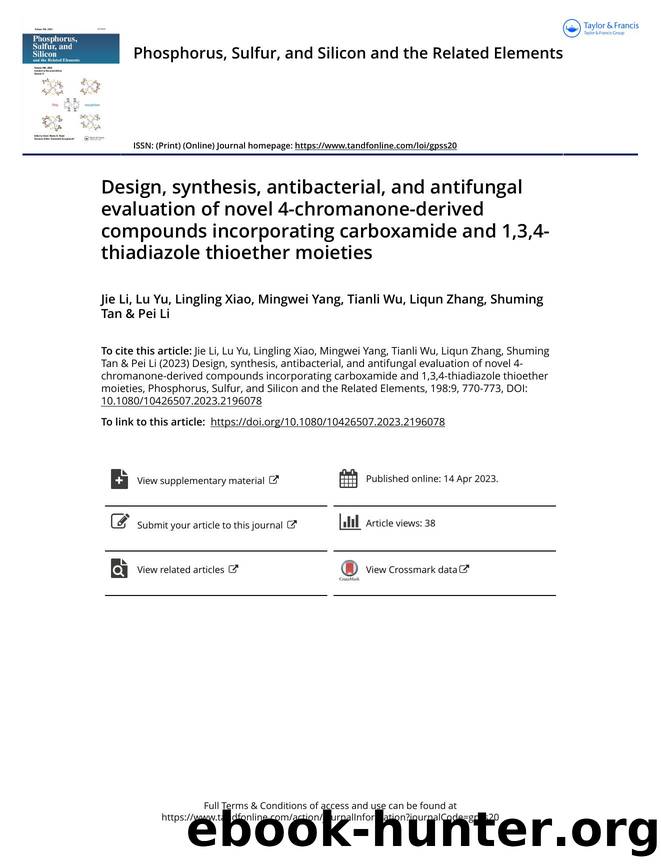 Design, synthesis, antibacterial, and antifungal evaluation of novel 4-chromanone-derived compounds incorporating carboxamide and 1,3,4-thiadiazole thioether moieties by Li Jie & Yu Lu & Xiao Lingling & Yang Mingwei & Wu Tianli & Zhang Liqun & Tan Shuming & Li Pei