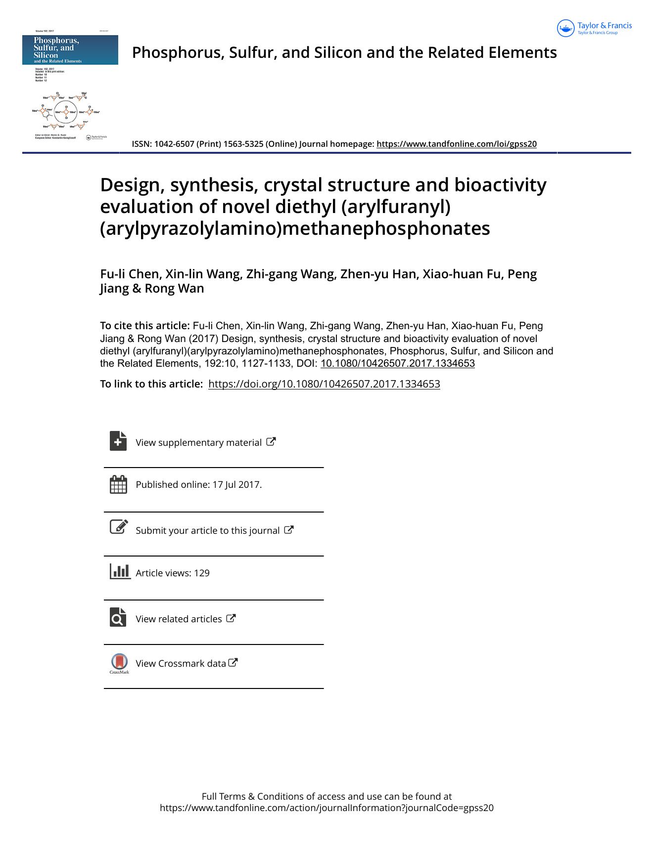 Design, synthesis, crystal structure and bioactivity evaluation of novel diethyl (arylfuranyl)(arylpyrazolylamino)methanephosphonates by Fu-li Chen & Xin-lin Wang & Zhi-gang Wang & Zhen-yu Han & Xiao-huan Fu & Peng Jiang & Rong Wan