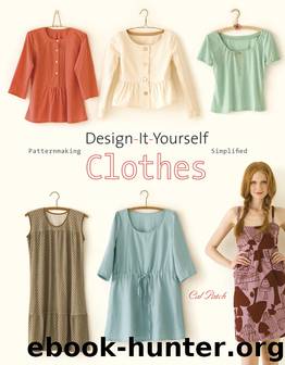 Design-It-Yourself Clothes by Cal Patch