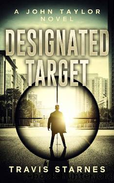 Designated Target (John Taylor Book 9) by Travis Starnes