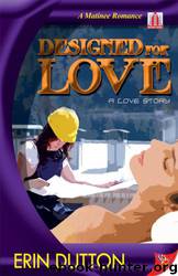 Designed for Love by Erin Dutton