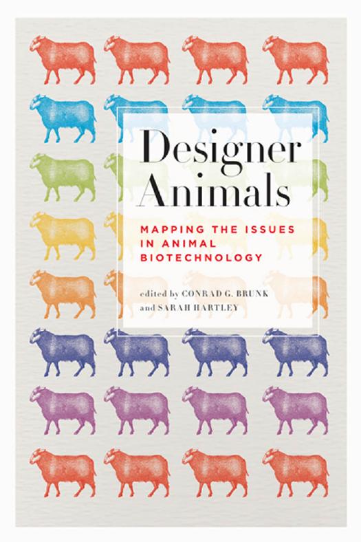 Designer Animals : Mapping the Issues in Animal Biotechnology by Conrad Brunk; Sarah Hartley