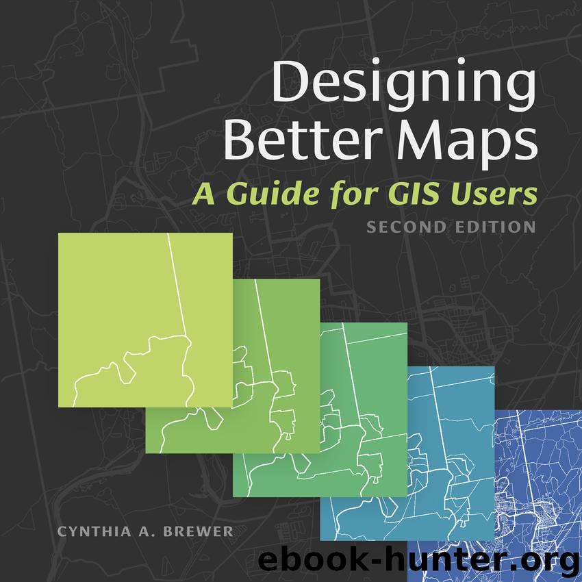 Designing Better Maps by Brewer Cynthia A