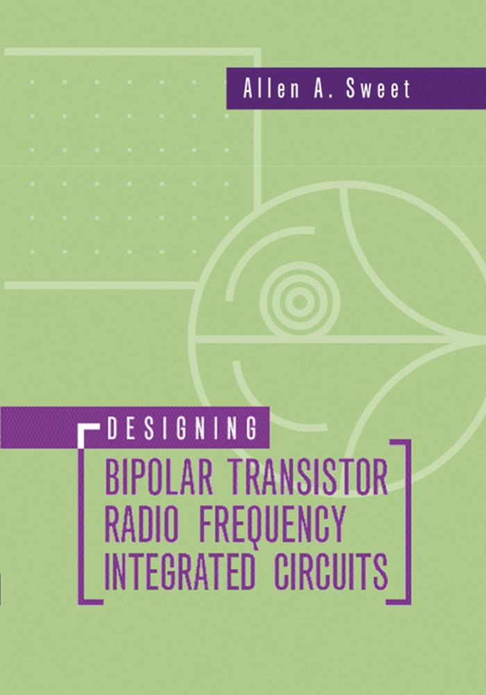 Designing Bipolar Transistor Radio Frequency Integrated Circuits (Artech House Microwave Library) by Allen A. Sweet