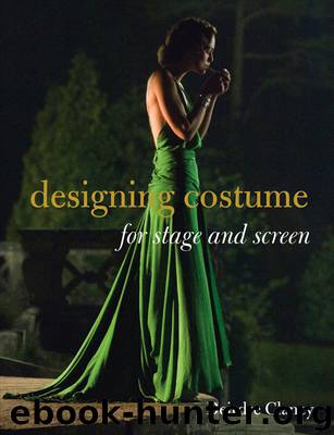 Designing Costume for Stage and Screen by Deirdre Clancy