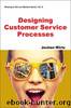 Designing Customer Service Processes by Jochen Wirtz