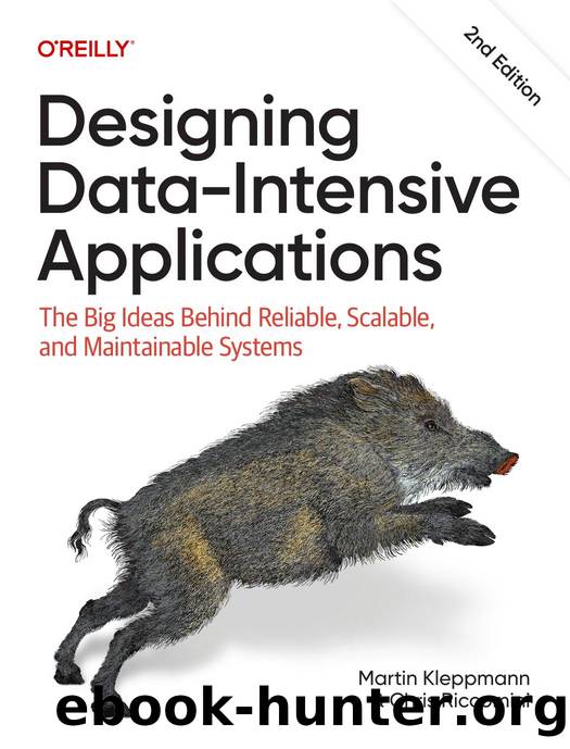 Designing Data-Intensive Applications by Martin Kleppmann and Chris Riccomini