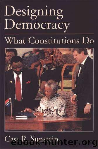 Designing Democracy: What Constitutions Do by cass r. sunstein