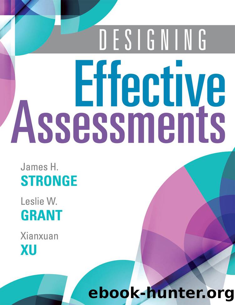 Designing Effective Assessments by Strong James H.;Grant Leslie W.;Xu Xianxuan;