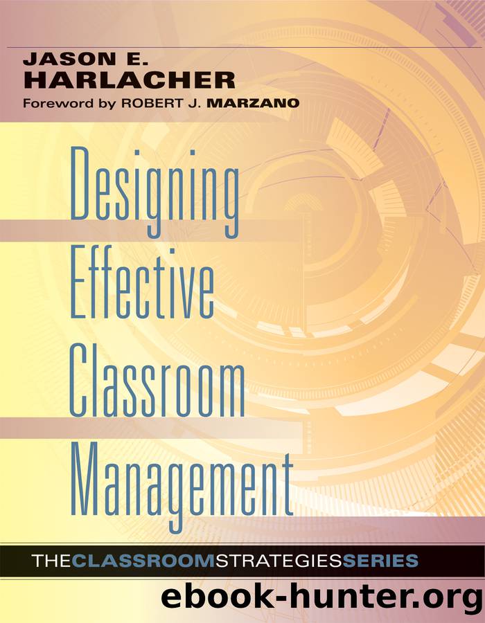 Designing Effective Classroom Management by Harlacher Jason E.;