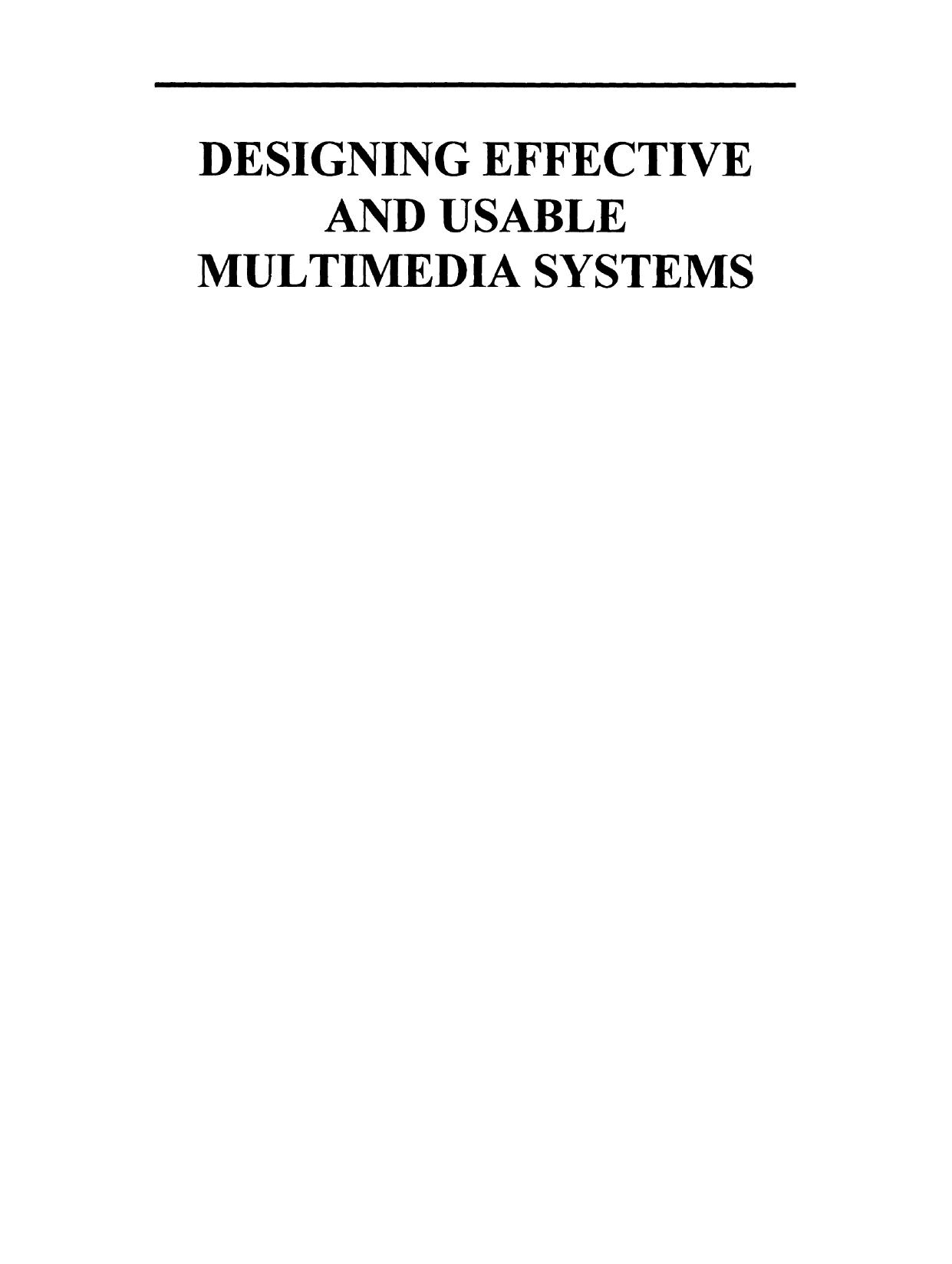 Designing Effective and Usable Multimedia Systems: Proceedings of the IFIP Working Group 13.2 Conference on Designing Effective by M. Wilson (auth.) Alistair Sutcliffe Juergen Ziegler Peter Johnson (eds.)