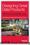 Designing Great Data Products by Zwemer Margit