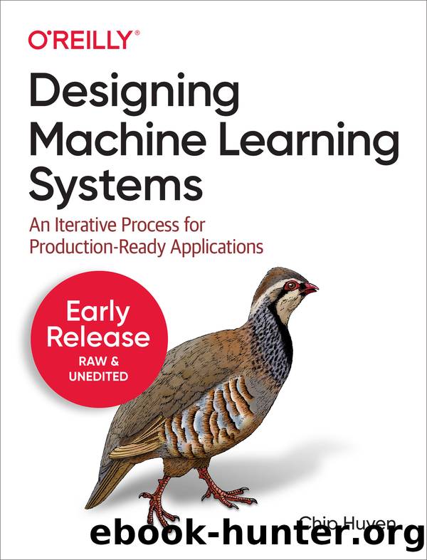 Designing Machine Learning Systems by Chip Huyen
