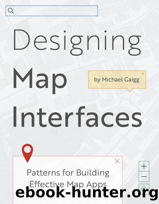 Designing Map Interfaces by Michael Gaigg