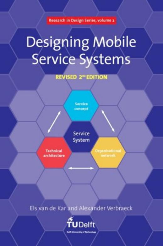 Designing Mobile Service Systems - Volume 2 Research in Design Series by E.A.M. Van De Kar A. Verbraeck