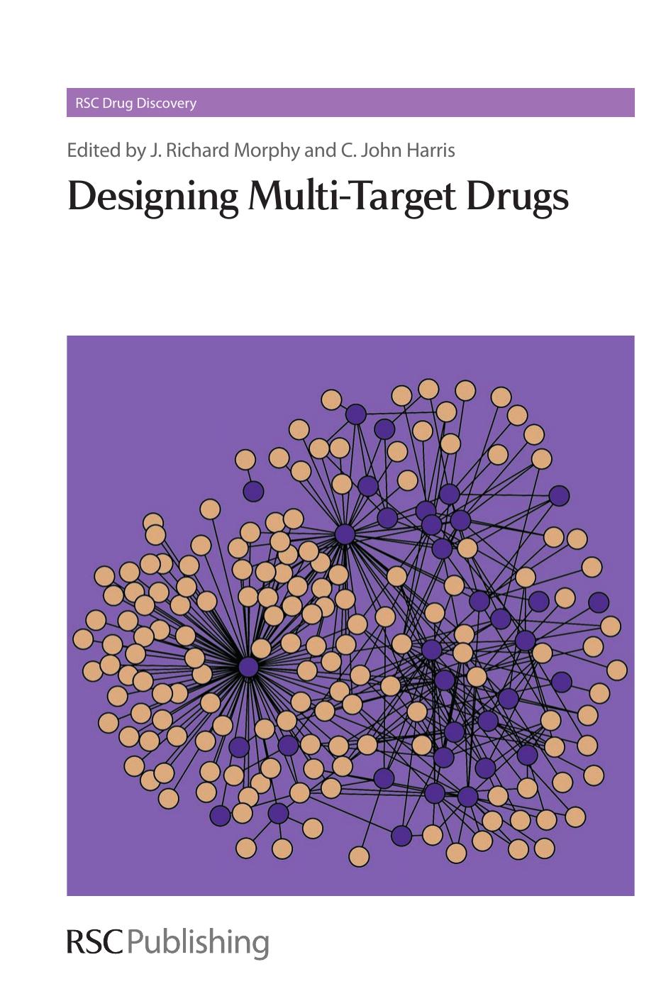 Designing Multi-target Drugs by Harris C. John. Morphy Richard