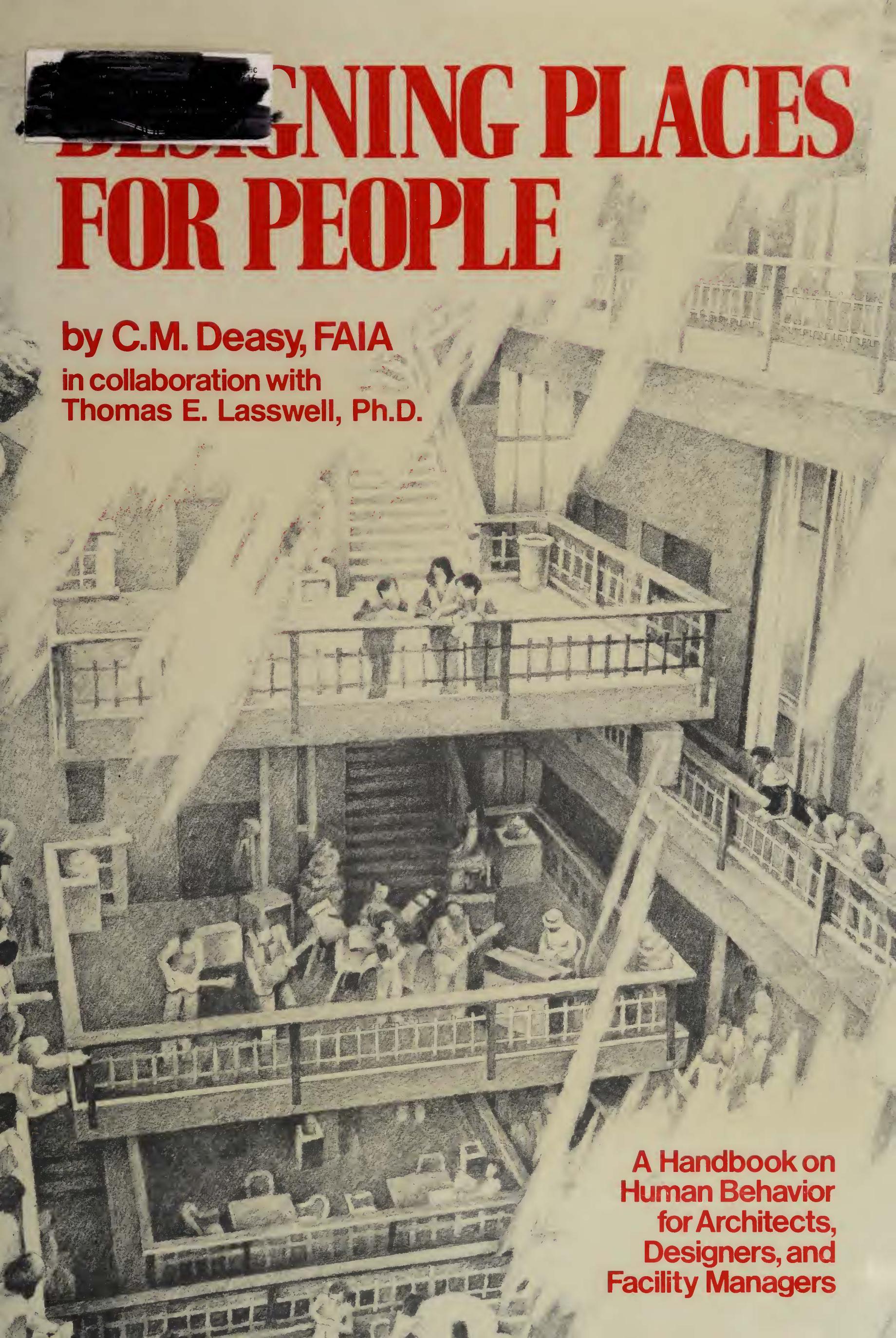 Designing Places For People: A Handbook On Human Behavior For Architects, Designers, and Facility Managers by C. M Deasy