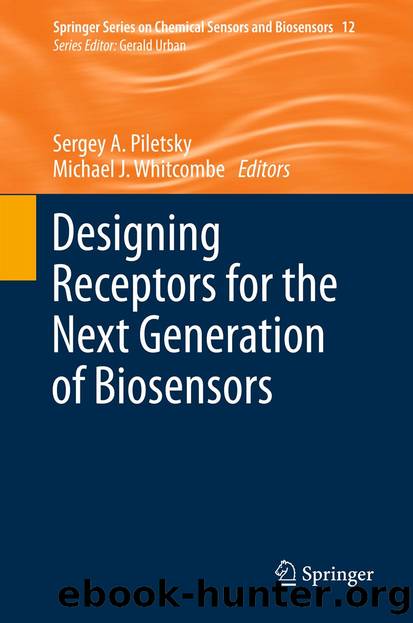 Designing Receptors for the Next Generation of Biosensors by Sergey A. Piletsky & Michael J. Whitcombe