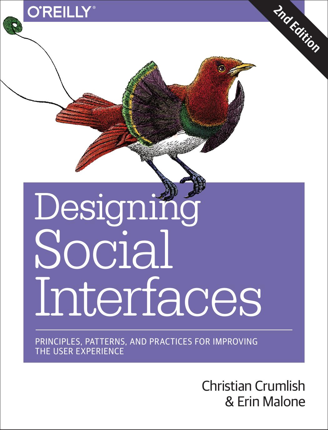 Designing Social Interfaces: Principles, Patterns, and Practices for Improving the User Experience by Christian Crumlish Erin Malone
