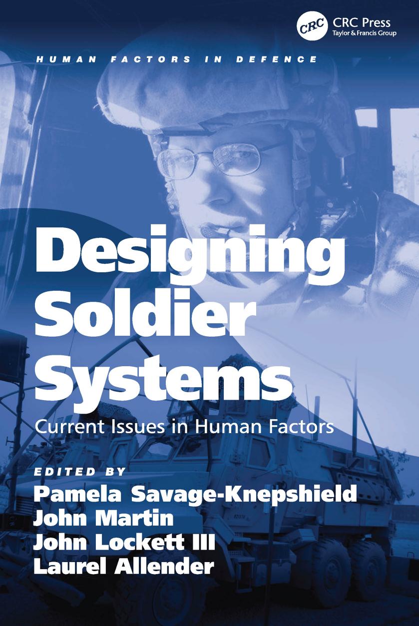 Designing Soldier Systems : Current Issues in Human Factors by Allender Laurel; Lockett John; Martin John; Savage-Knepshield Pamela