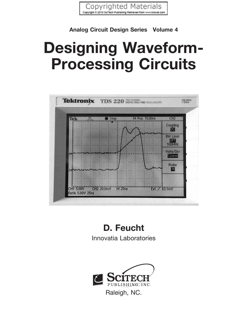 Designing Waveform-Processing Circuits, Volume 4 - Analog Circuit Design Series by Feucht D