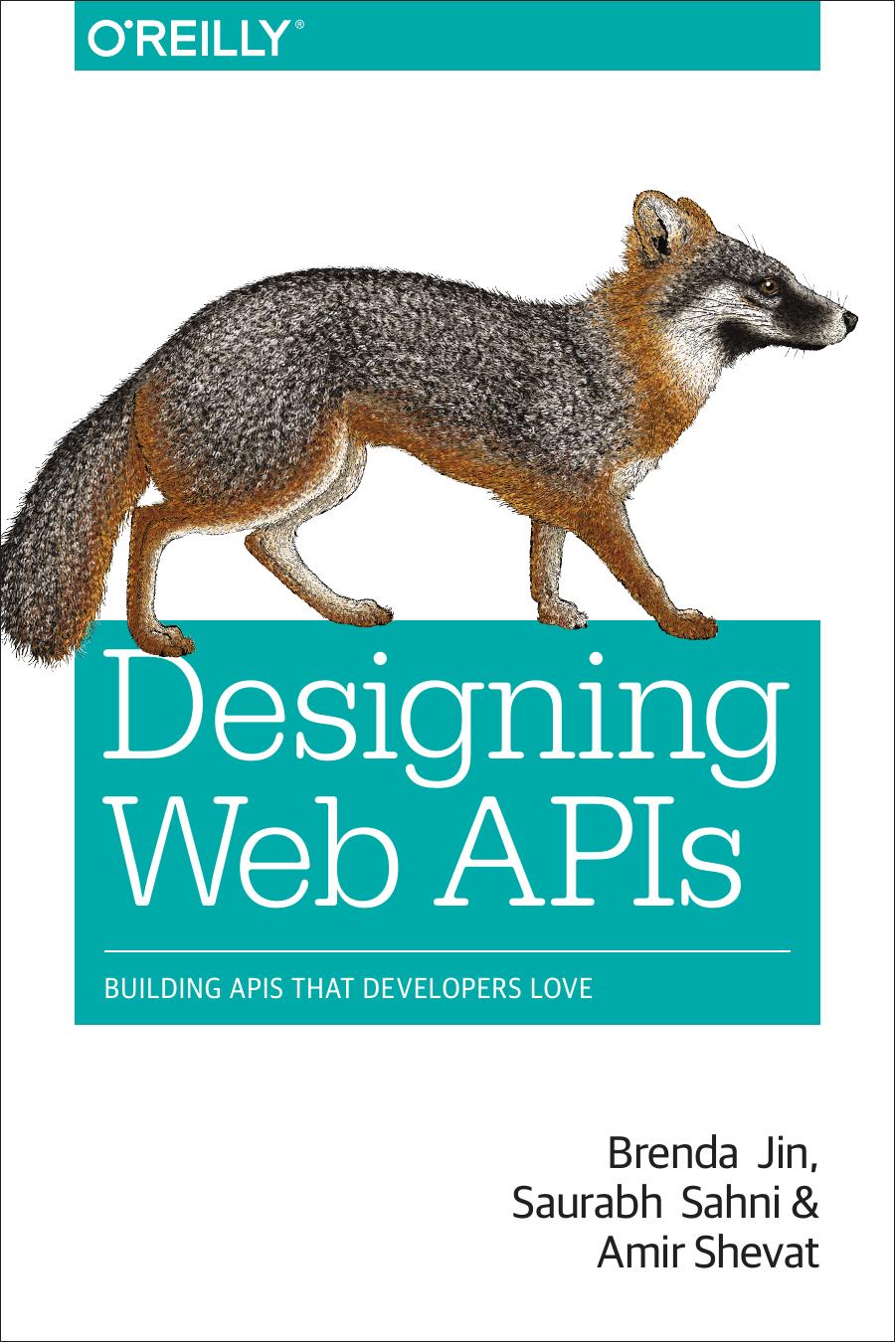 Designing Web APIs by Brenda Jin Saurabh Sahni and Amir Shevat