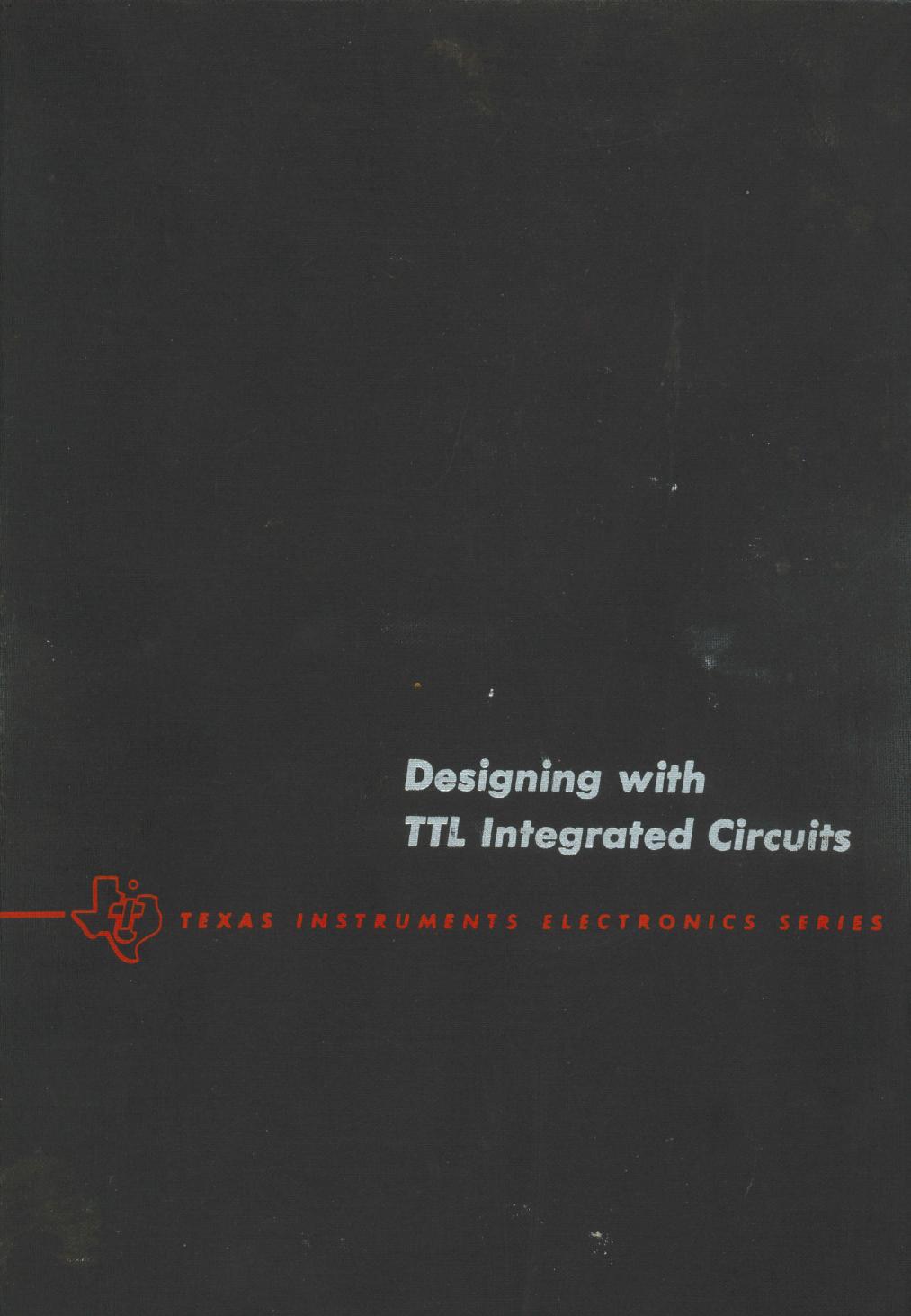 Designing With TTL Integrated Circuits by Unknown