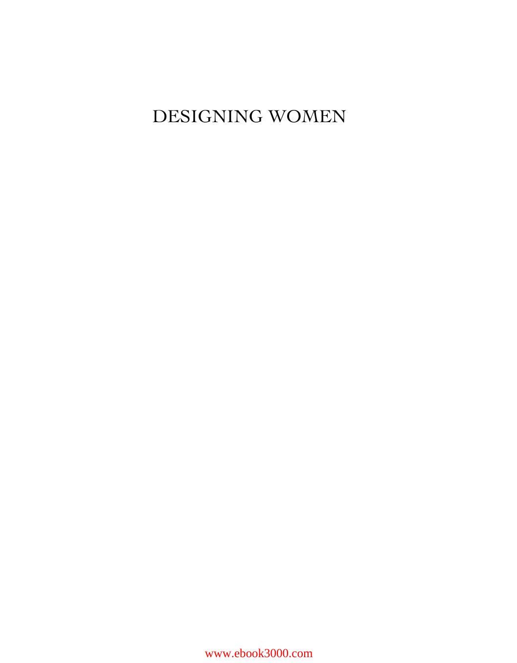 Designing Women: The Dressing Room in Eighteenth-Century English Literature and Culture (Bucknell Studies in Eighteenth-Century by Unknow