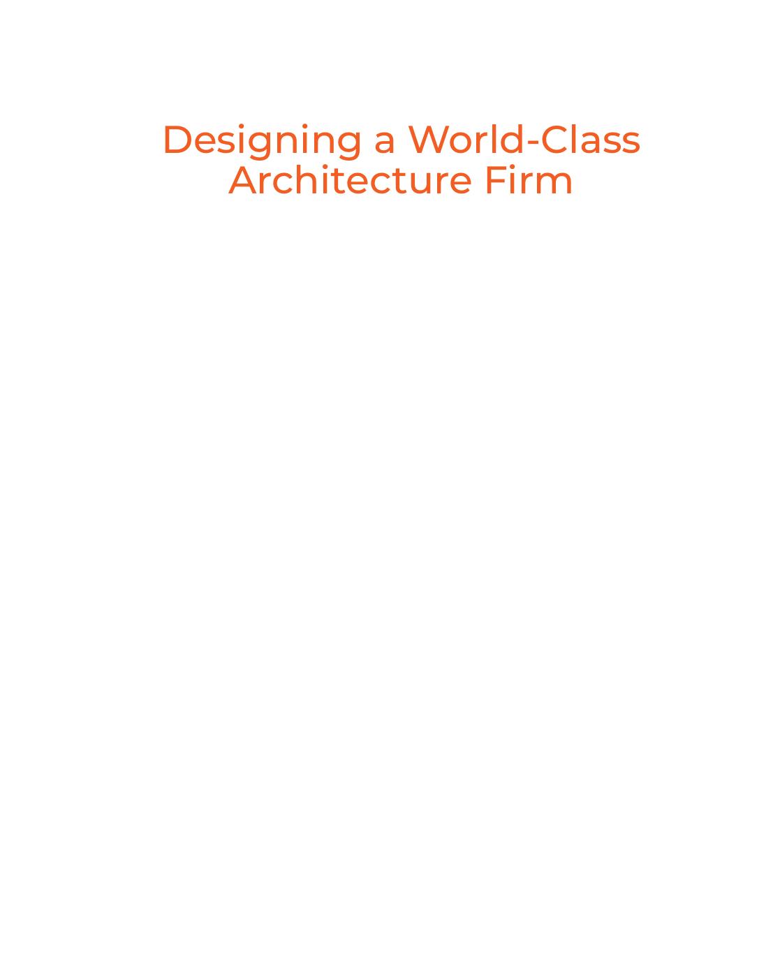 Designing a World-Class Architecture Firm: The People, Stories and Strategies Behind HOK by Unknow