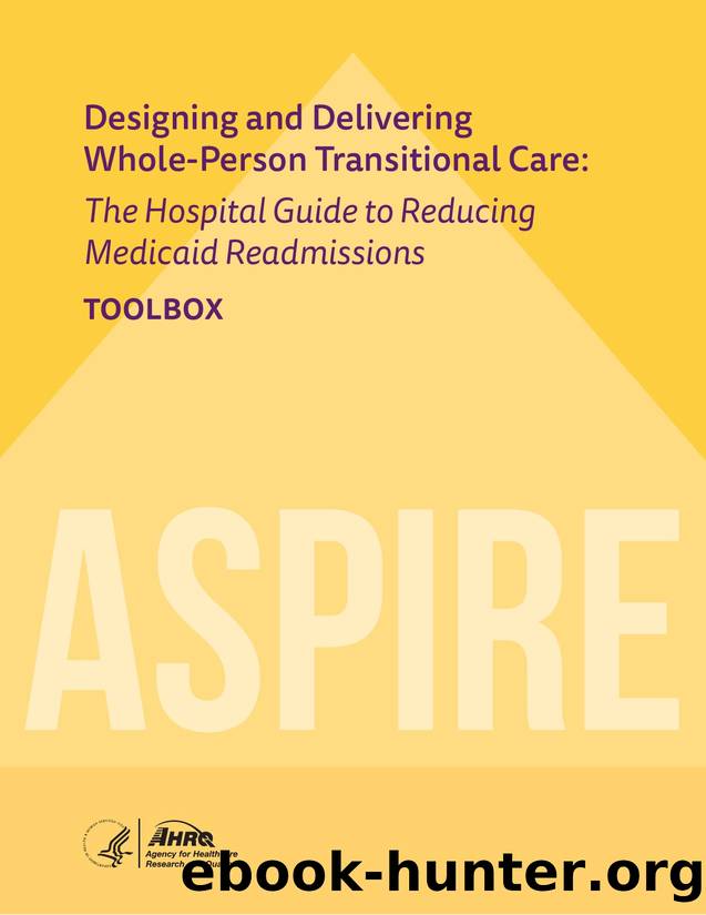 Designing and Delivering Whole-Person Transitional Care: The Hospital Guide to Reducing Medicaid Readmissions - Toolbox by Agency for Healthcare Research and Quality (AHRQ)