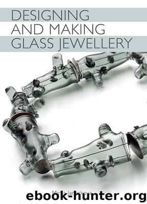 Designing and Making Glass Jewellery by Mirka Janeckova