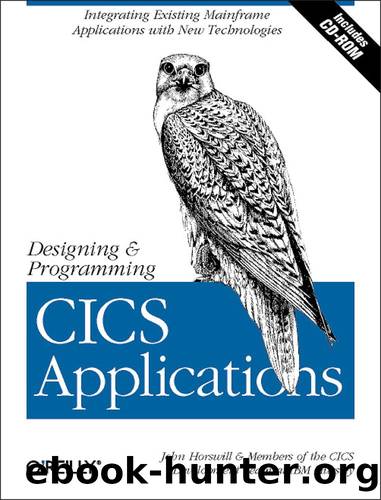 Designing and Programming CICS Applications by John Horswill & Members of the CICS Development Team at IBM Hursley