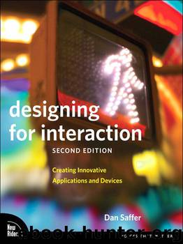 Designing for Interaction: Creating Innovative Applications and Devices (Voices That Matter) by Dan Saffer