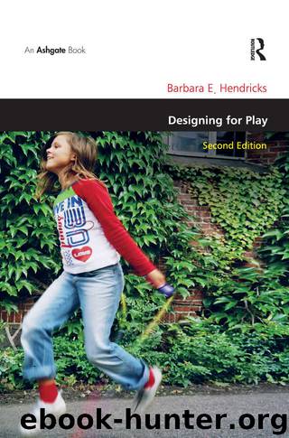 Designing for Play (Design and the Built Environment) by Barbara E. Hendricks