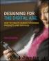 Designing for the Digital Age: How to Create Human-Centered Products and Services by Goodwin Kim