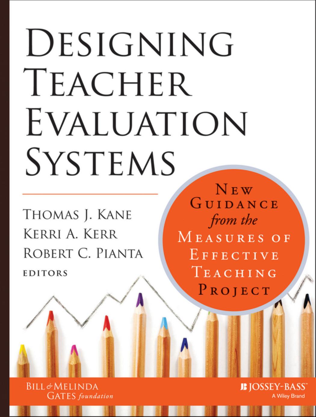 Designing teacher evaluation systems : new guidance from the measures of effective teaching project by Kane Thomas J.; Kerr Kerri A.; Pianta Robert C