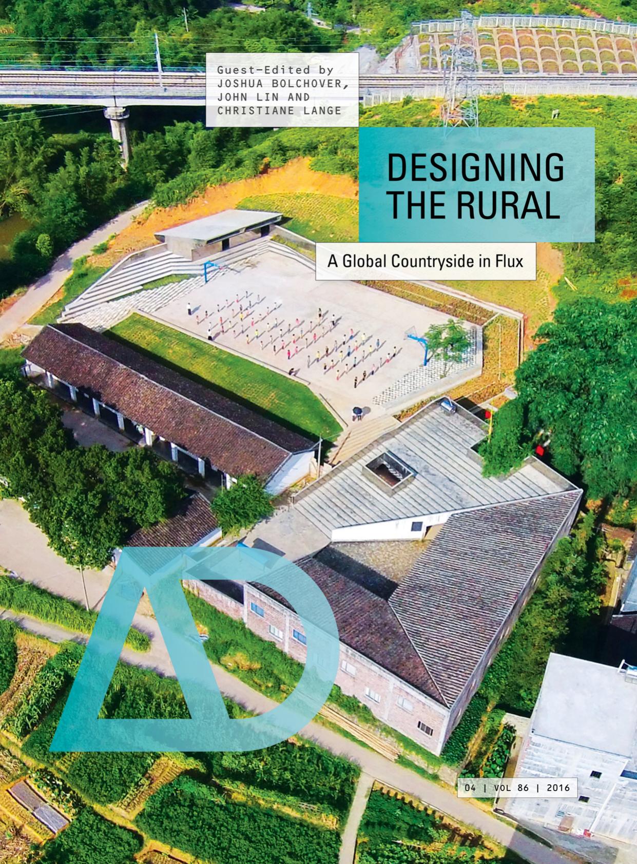 Designing the Rural: A Global Countryside in Flux by Joshua Bolchover; John Lin; Christiane Lange