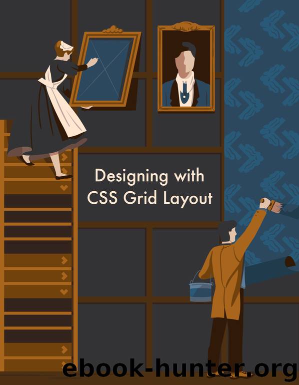 Designing with CSS Grid Layout by Ahmad Ajmi & Nitish Kumar & Adrian Roworth