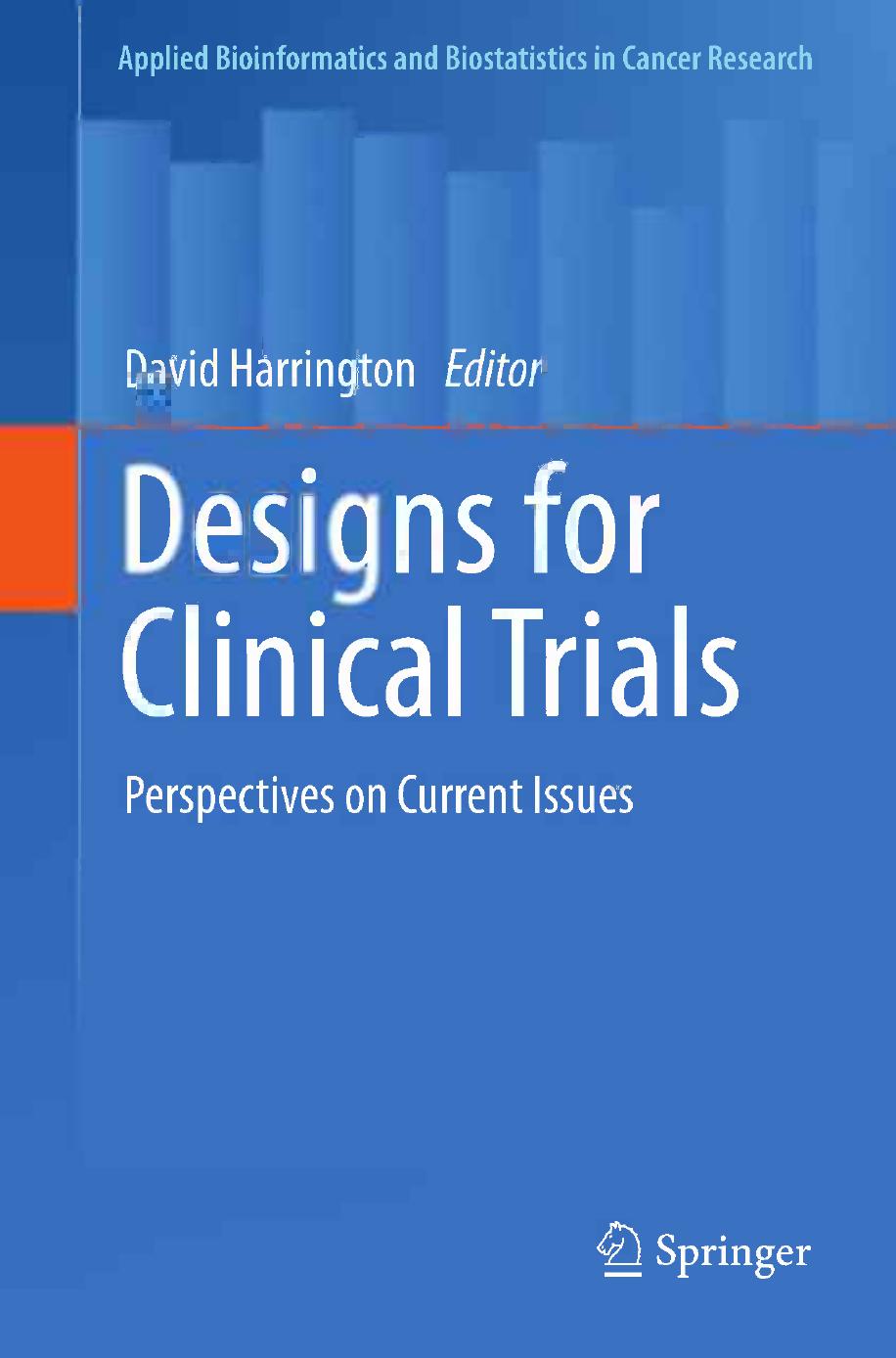 Designs for Clinical Trials: Perspectives on Current Issues by Ying Kuen Cheung (auth.) David Harrington (eds.)