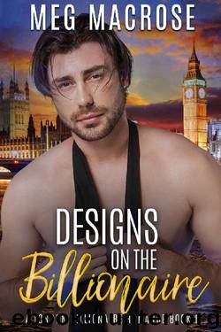 Designs on the Billionaire by Meg MacRose