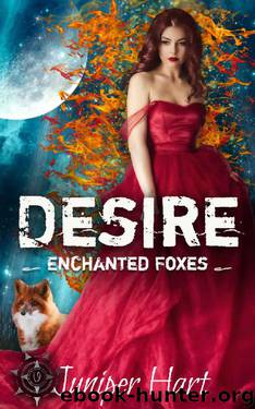 Desire (Enchanted Foxes Book 2) by Juniper Hart