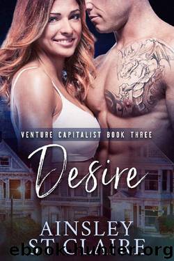 Desire (Venture Capitalist Book 3) by Ainsley St Claire