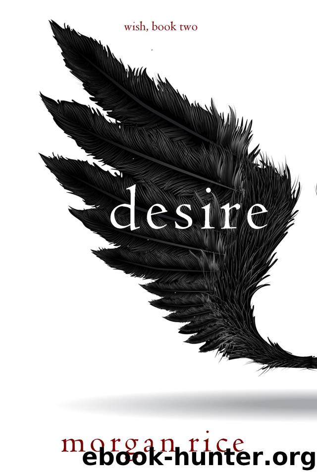Desire (Wish, Book Two) by Morgan Rice