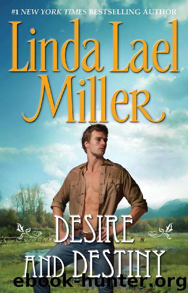 Desire and Destiny by Linda Lael Miller