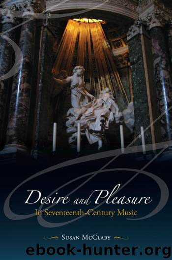 Desire and Pleasure in Seventeenth-Century Music by McClary Susan